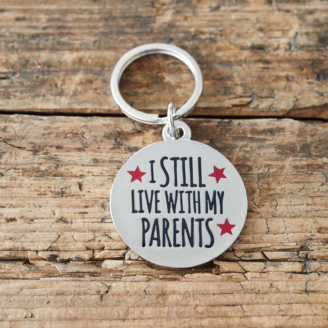 Dog ID Name Tag - "I Still Live With My Parents"