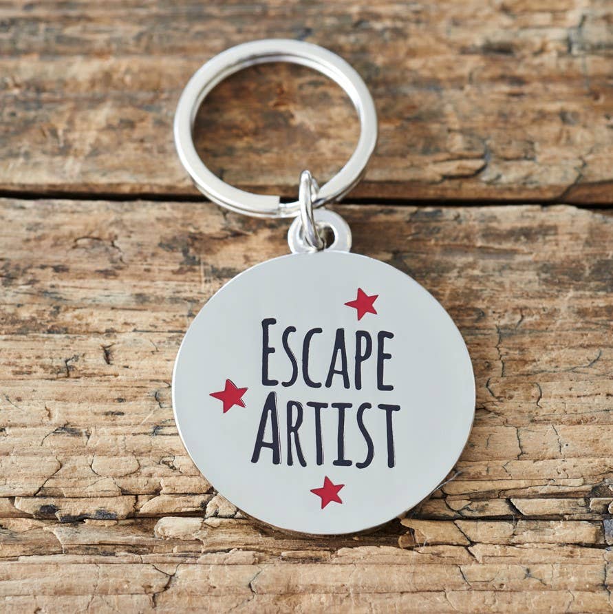 Dog ID Name Tag - "Escape Artist"